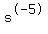 s%5E-5