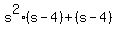 s%5E2%28s-4%29+%2B+%28s-4%29