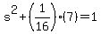 s%5E2%2B%281%2F16%29%287%29=1