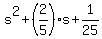 s%5E2%2B%282%2F5%29s%2B1%2F25