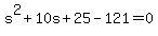 s%5E2%2B10s%2B25-121=0