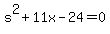 s%5E2%2B11x-24=0
