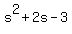 s%5E2%2B2s-3