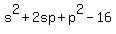 s%5E2%2B2sp%2Bp%5E2-16