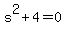 s%5E2%2B4=0