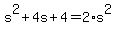 s%5E2%2B4s%2B4+=+2%2As%5E2