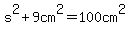 s%5E2%2B9cm%5E2=100cm%5E2