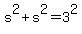 s%5E2%2Bs%5E2=3%5E2