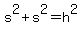 s%5E2%2Bs%5E2=h%5E2
