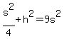 s%5E2%2F4%2Bh%5E2=9s%5E2
