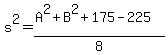 s%5E2=%28A%5E2%2BB%5E2%2B175-225%29%2F8