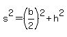 s%5E2=%28b%2F2%29%5E2%2Bh%5E2
