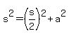 s%5E2=%28s%2F2%29%5E2%2Ba%5E2