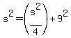 s%5E2=%28s%5E2%2F4%29%2B9%5E2