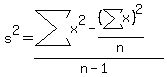 s%5E2=%28sum%28x%5E2%29-%28sum%28x%29%29%5E2%2Fn%29%2F%28n-1%29