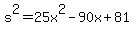 s%5E2=25x%5E2-90x%2B81