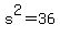 s%5E2=36