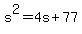 s%5E2=4s%2B77