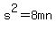 s%5E2=8mn