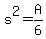 s%5E2=A%2F6