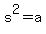 s%5E2=a