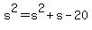 s%5E2=s%5E2+%2B+s+-20