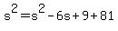 s%5E2=s%5E2-6s%2B9%2B81