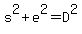 s%5E2+%2B+e%5E2+=+D%5E2