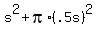 s%5E2+%2B+pi%2A%28.5s%29%5E2
