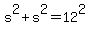 s%5E2+%2B+s%5E2+=+12%5E2