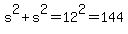 s%5E2+%2B+s%5E2+=+12%5E2+=+144