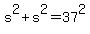 s%5E2+%2B+s%5E2+=+37%5E2