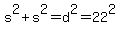 s%5E2+%2B+s%5E2+=+d%5E2+=+22%5E2