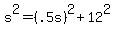s%5E2+=%28.5s%29%5E2+%2B+12%5E2+