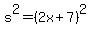 s%5E2+=+%282x%2B7%29%5E2