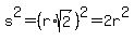 s%5E2+=+%28r%2Asqrt%282%29%29%5E2+=+2r%5E2