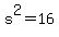 s%5E2+=+16