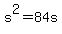 s%5E2+=+84s