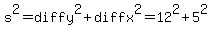 s%5E2+=+diffy%5E2+%2B+diffx%5E2+=+12%5E2+%2B+5%5E2