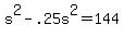 s%5E2+-+.25s%5E2+=+144+