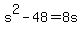 s%5E2+-+48+=+8s