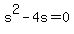 s%5E2+-+4s+=+0
