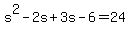 s%5E2-2s%2B3s-6=24