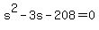 s%5E2-3s-208=0