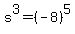 s%5E3+=+%28-8%29%5E5