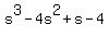 s%5E3+-+4s%5E2+%2B+s+-+4