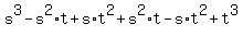 s%5E3+-+s%5E2%2At+%2B+s%2At%5E2+%2B+s%5E2%2At+-+s%2At%5E2+%2B+t%5E3