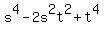 s%5E4-2s%5E2t%5E2%2Bt%5E4
