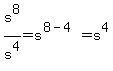 s%5E8%2Fs%5E4+=+s%5E%288-4%29+=+s%5E4