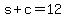 s+%2B+c+=+12